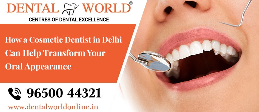 Cosmetic Dentist for trasnforming oral appearance